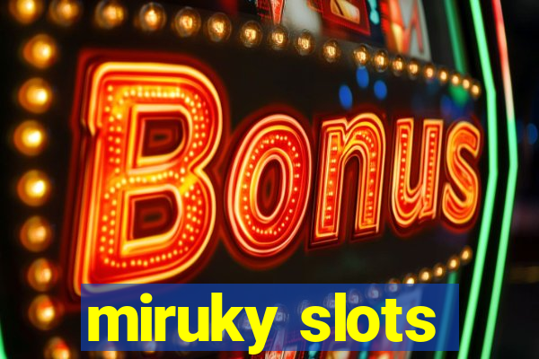 miruky slots